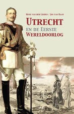 Utrecht en de Eerste Wereldoorlog 9789463381499, Verzenden, Zo goed als nieuw, Henk van der Linden