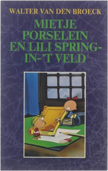 Mietje Porselein en Lili Spring-in-t-veld 9789055100026, Verzenden, Gelezen, W. van den Broeck