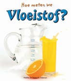 Vloeistof / Hoe meten we 9789055666379 Heather Adamson, Verzenden, Heather Adamson