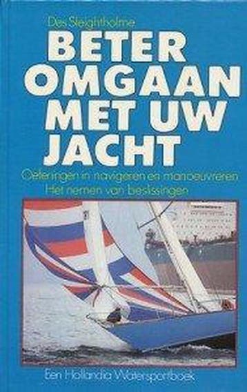 Beter omgaan met uw jacht 9789060453674 Sleightholme, Verzenden, Gelezen, Sleightholme