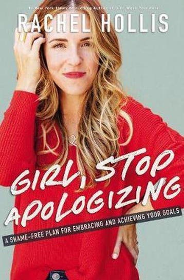 Girl, Stop Apologizing 9781400209606 Rachel Hollis, Verzenden, Zo goed als nieuw, Rachel Hollis