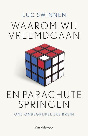 Waarom wij vreemdgaan en parachutespringen 9789461317971, Boeken, Verzenden, Zo goed als nieuw, Luc Swinnen