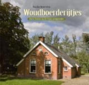 Woudboerderijtjes 9789033009044 Bauke Boersma, Boeken, Verzenden, Zo goed als nieuw, Bauke Boersma