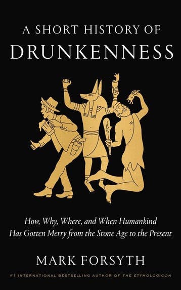 A Short History of Drunkenness 9780525575375 Mark Forsyth, Boeken, Verzenden, Zo goed als nieuw, Mark Forsyth