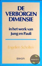 De verborgen dimensie in het werk van Jung en Pauli, Boeken, Verzenden, Gelezen, Engelien Scholtes