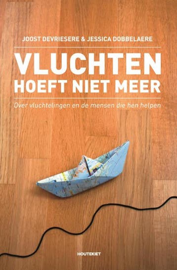 Vluchten hoeft niet meer 9789089244536 Joost Devriesere, Verzenden, Joost Devriesere