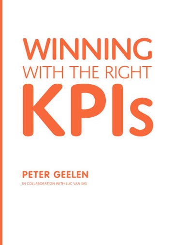 Winning With the Right KPIs 9789462763982 Peter Geelen, Verzenden, Peter Geelen