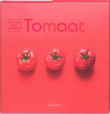 Tomaat / Koken met passie 9789087240370 Thea Spierings, Verzenden, Thea Spierings