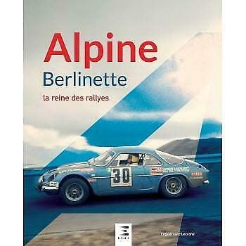 Alpine Berlinette La Reine des Rallyes, Renault Alpine, Livres, Autos | Livres, Verzenden, Enguerrand Lecesne