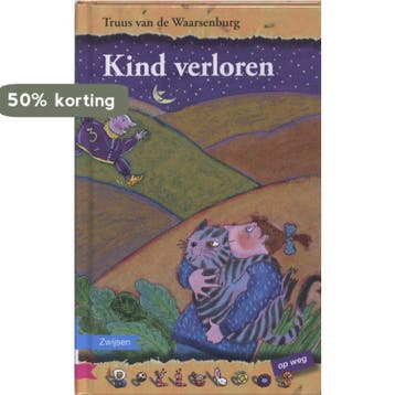 Kind verloren / Bolleboos 9789048703678, Verzenden, Truus van de Waarsenburg