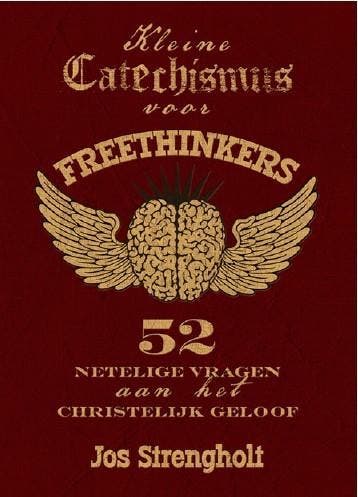 KLEINE CATECHISMUS VOOR FREETHINKERS 9789063536718, Verzenden, Gelezen, Jos Strengholt