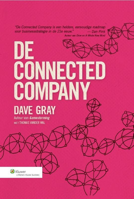 De connected company 9789013118933 Dave Gray, Boeken, Economie, Management en Marketing, Gelezen, Verzenden