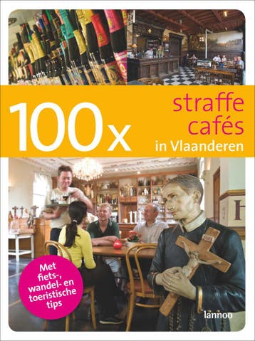 100 x straffe cafés in Vlaanderen / 100 x gidsen, Verzenden, Bruno Loockx
