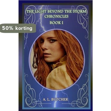 The Light Beyond the Storm Chronicles-Book I 9781481255622, Verzenden, A L Butcher