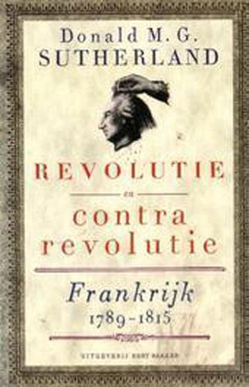 Revolutie en contrarevolutie 9789035106871 Sutherland, Verzenden, Gelezen, Sutherland