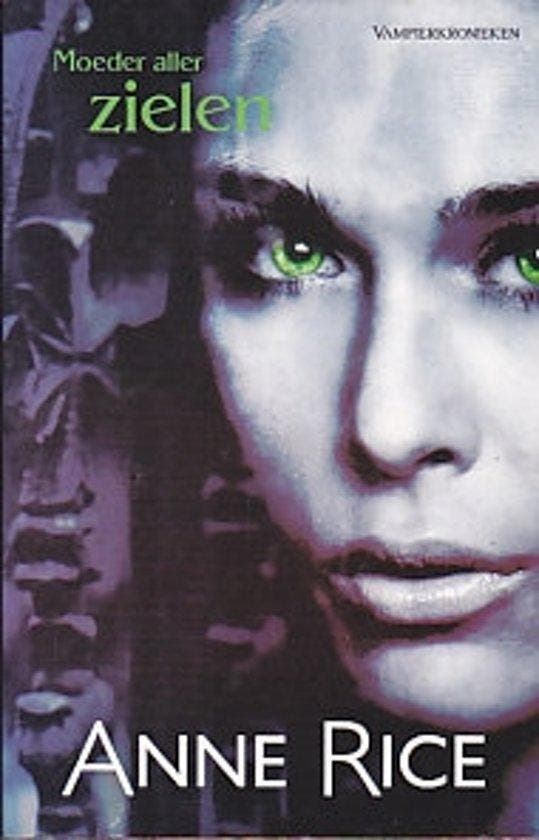 Moeder aller zielen - Anne Rice - 9789048001927 - Paperback, Boeken, Fantasy, Verzenden