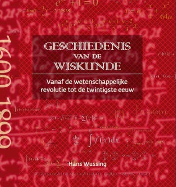 Geschiedenis van de wiskunde 9789085712183 Hans Wussing, Verzenden, Zo goed als nieuw, Hans Wussing