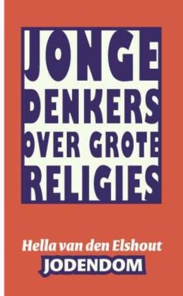 Jodendom / Jonge denkers over grote religies 9789025958183, Verzenden, H. van den Elshout