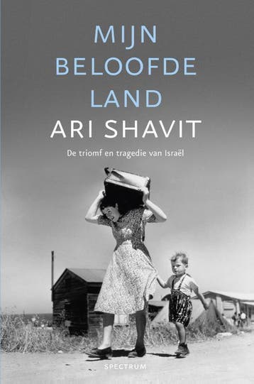 Mijn beloofde land 9789000326099 Ari Shavit, Verzenden, Ari Shavit