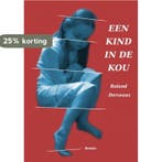 Een kind in de kou 9789402171617 Roland Derveaux, Verzenden, Roland Derveaux