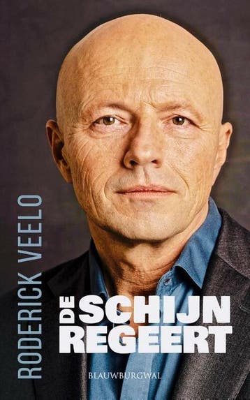 De schijn regeert 9789461853240 Roderick Veelo, Verzenden, Gelezen, Roderick Veelo