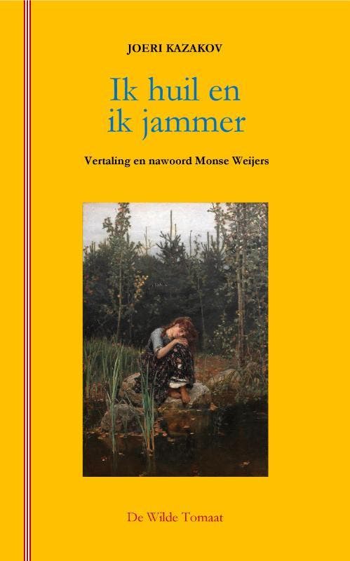 Ik huil en ik jammer 9789082995985 Joeri Kazakov, Livres, Littérature, Envoi