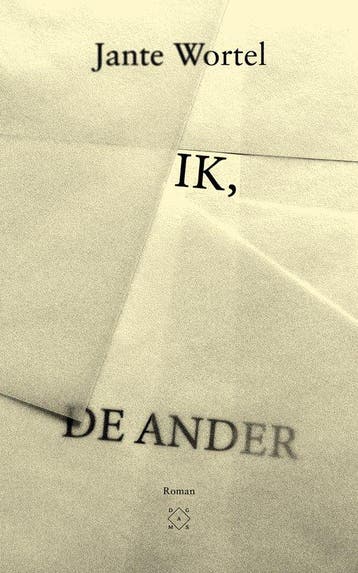 Ik, de ander 9789493399365 Jante Wortel, Verzenden, Jante Wortel