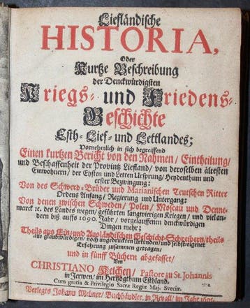Christiano Kelchen - Liefländische Historia, oder kurtze