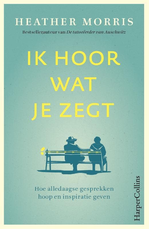 Ik hoor wat je zegt 9789402708165 Heather Morris, Boeken, Literatuur, Zo goed als nieuw, Verzenden