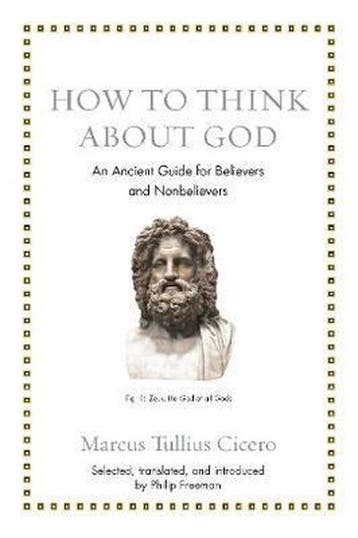 How to Think about God – An Ancient Guide for Believers and, Verzenden, Marcus Tullius Cicero