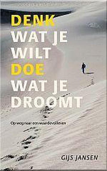 Denk wat je wilt, doe wat je droomt 9789057122309, Verzenden, Gelezen, Gijs Jansen