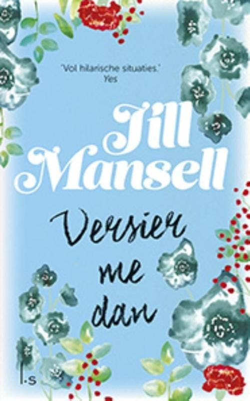 Versier me dan 9789021018232 Jill Mansell, Boeken, Romans, Gelezen, Verzenden