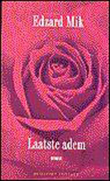 Laatste adem 9789025496388 Edzard Mik, Verzenden, Edzard Mik