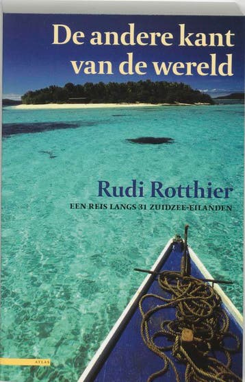 De andere kant van de wereld 9789045004808 Rudie Rotthier, Verzenden, Rudie Rotthier