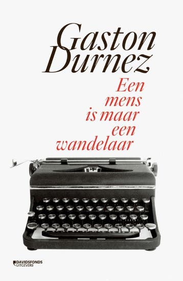 Een mens is maar een wandelaar 9789059089471 Gaston Durnez, Boeken, Verzenden, Gelezen, Gaston Durnez