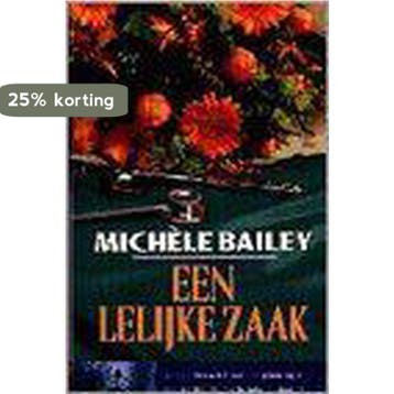 LELIJKE ZAAK 9789024525188 M. Bailey, Verzenden, Gelezen, M. Bailey