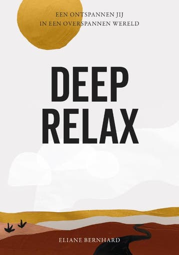 Deep relax 9789043926201 Eliane Bernhard, Verzenden, Gelezen, Eliane Bernhard