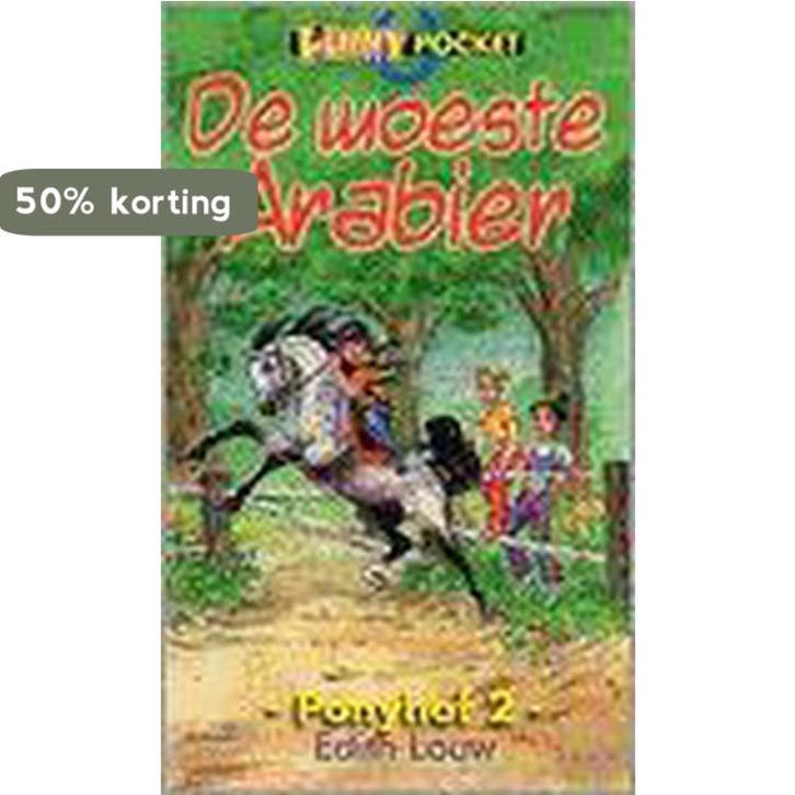 De woeste Arabier / De Ponyhof / 2 9789076339351 E. Louw, Boeken, Kinderboeken | Jeugd | 10 tot 12 jaar, Gelezen, Verzenden