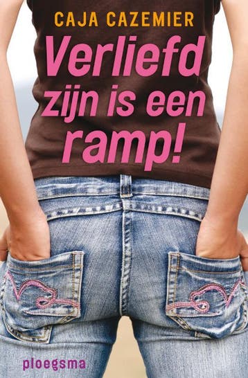 Verliefd zijn is een ramp ! / Ploegsma kinder- & jeugdboeken, Verzenden, Gelezen, Caja Cazemier