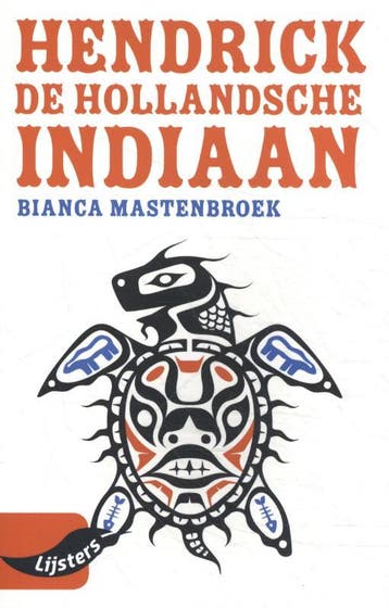 Jonge lijsters 2020: Hendrick, de Hollandsche indiaan, Verzenden, Gelezen, Bianca Mastenbroek