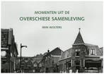 Momenten uit de Overschiese samenleving - deel 1 R. Wolters, Verzenden, Gelezen, R. Wolters