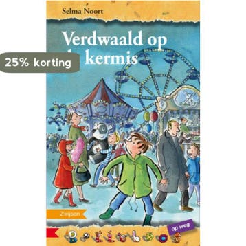 Verdwaald op de kermis / Bolleboos 9789048703364 Selma Noort, Verzenden, Zo goed als nieuw, Selma Noort