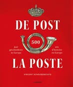 De Post: 500 jaar geschiedenis in Europa / La Poste: 500 ans, Verzenden, Gelezen, Vincent Schouberechts