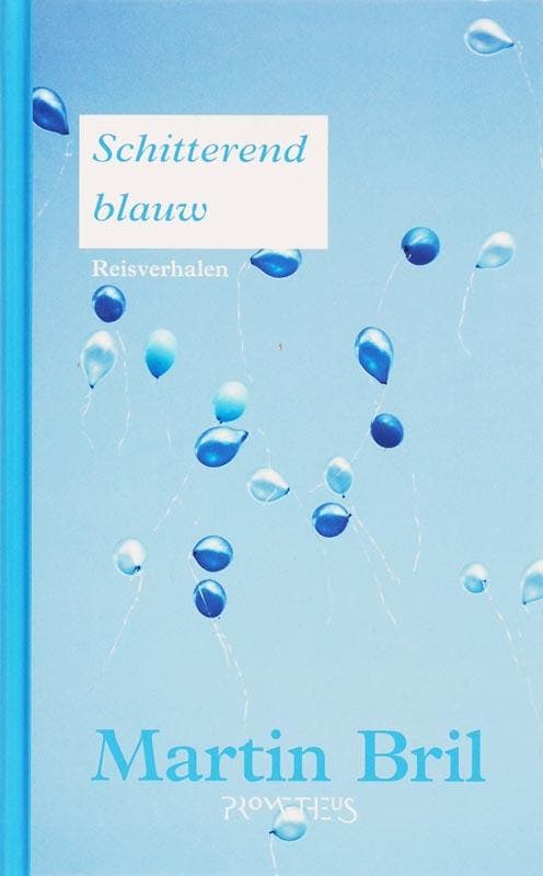 Schitterend blauw 9789044607703 Martin Bril, Livres, Romans, Envoi