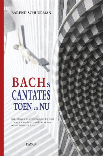 Bachs Cantates Toen En Nu | Barend Schuurman | Nieuw, Verzenden, Nieuw, Barend Schuurman