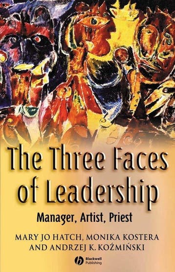 The Three Faces of Leadership 9781405122603 Mary Jo Hatch, Verzenden, Zo goed als nieuw, Mary Jo Hatch
