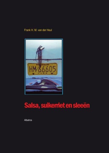Salsa, Suikerriet En Sleeen | Frank Heul | Nieuw, Verzenden, Frank Heul