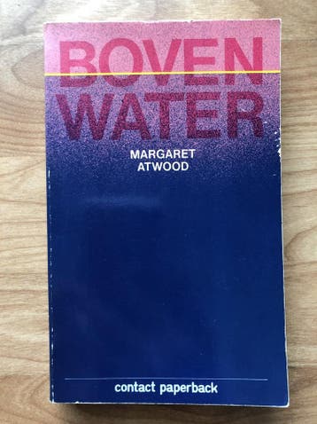 Boven water 9789060195925 Atwood, Verzenden, Gelezen, Atwood