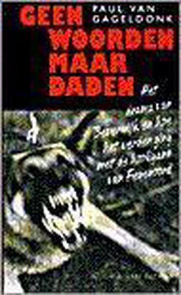 Geen woorden maar daden 9789038826868 P. van Gageldonk, Verzenden, P. van Gageldonk