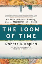 The Loom of Time 9780593242797 Robert D. Kaplan, Verzenden, Zo goed als nieuw, Robert D. Kaplan